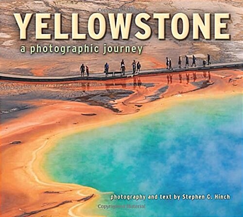 Yellowstone a Photographic Journey (Paperback)