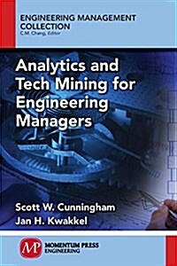 Analytics and Tech Mining for Engineering Managers (Paperback)