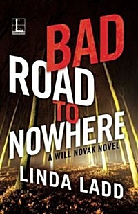 Bad Road to Nowhere (Paperback)