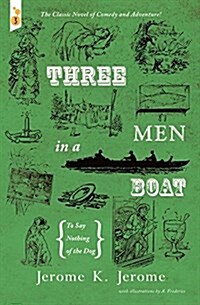 Three Men in a Boat: To Say Nothing of the Dog (Paperback)