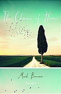 The Chance of Home: Poems (Paperback)