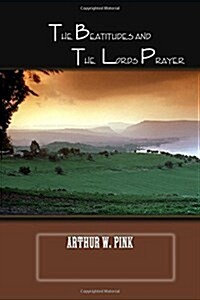 The Beatitudes and Lords Prayer (Paperback)