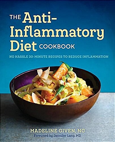 [중고] The Anti Inflammatory Diet Cookbook: No Hassle 30-Minute Recipes to Reduce Inflammation (Paperback)
