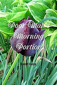 Poor Mans Morning Portion (Paperback)