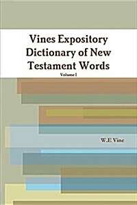 Vines Expository Dictionary of New Testament Words (Paperback)