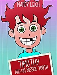 Timothy and His Missing Tooth (Hardcover)