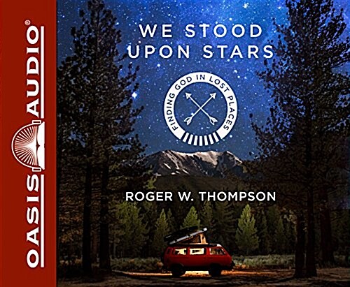 We Stood Upon Stars (Library Edition): Finding God in Lost Places (Audio CD, Library)
