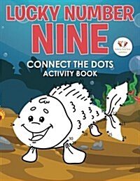 Lucky Number Nine: Connect the Dots Activity Book (Paperback)