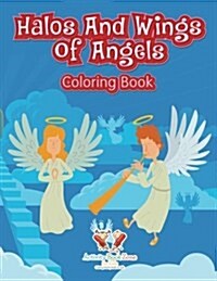 Halos and Wings of Angels Coloring Book (Paperback)