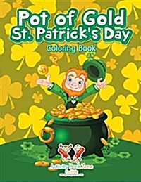 Pot of Gold St. Patricks Day Coloring Book (Paperback)
