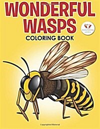Wonderful Wasps Insect Coloring Book (Paperback)