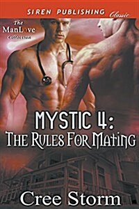 Mystic 4: The Rules for Mating (Siren Publishing Classic Manlove) (Paperback)