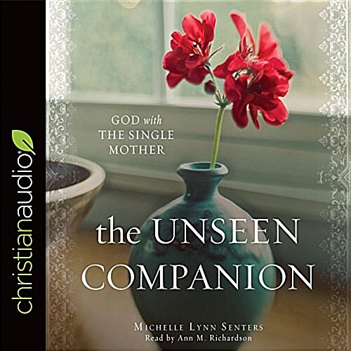 The Unseen Companion: God with the Single Mother (Audio CD)