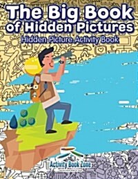 The Big Book of Hidden Pictures: Hidden Picture Activity Book (Paperback)