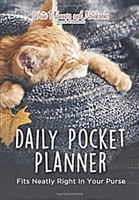 Daily Pocket Planner - Fits Neatly Right in Your Purse (Paperback)
