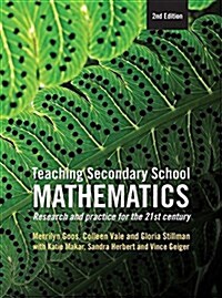 Teaching Secondary School Mathematics: Research and Practice for the 21st Century (Paperback)