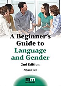 A Beginners Guide to Language and Gender (Paperback, 2 ed)