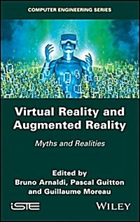 Virtual Reality and Augmented Reality : Myths and Realities (Hardcover)