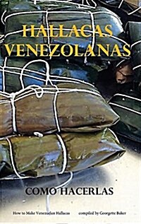 Hallacas Venezolanas: Como Hacerlas (Hardcover)