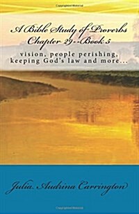 A Bible Study of Proverbs Chapter 29--Book 5 (Paperback)