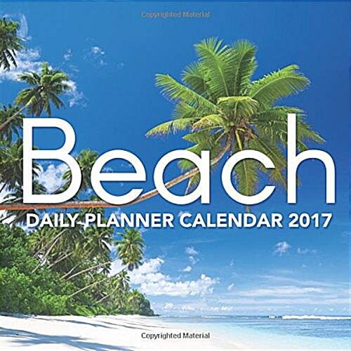 Beach: Daily Planner Calendar 2017 (Paperback)
