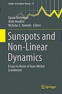 Sunspots and Non-Linear Dynamics: Essays in Honor of Jean-Michel Grandmont (Hardcover, 2017)