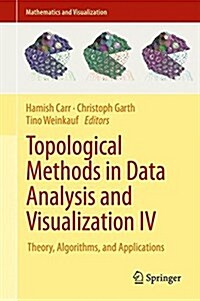 Topological Methods in Data Analysis and Visualization IV: Theory, Algorithms, and Applications (Hardcover, 2017)