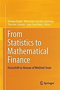 From Statistics to Mathematical Finance: Festschrift in Honour of Winfried Stute (Hardcover, 2017)