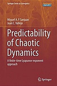 Predictability of Chaotic Dynamics: A Finite-Time Lyapunov Exponents Approach (Hardcover, 2017)
