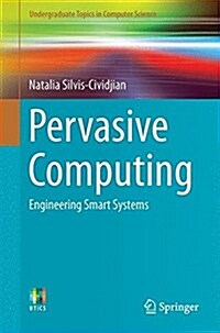 Pervasive Computing: Engineering Smart Systems (Paperback, 2017)