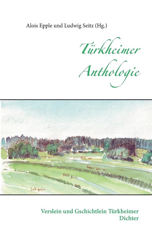 T?kheimer Anthologie: Verslein und Gschichtlein T?kheimer Dichter (Paperback)