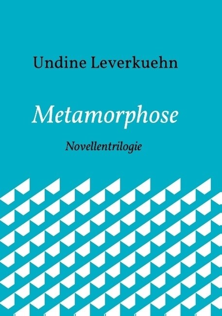 Metamorphose: Novellentrilogie (Paperback)
