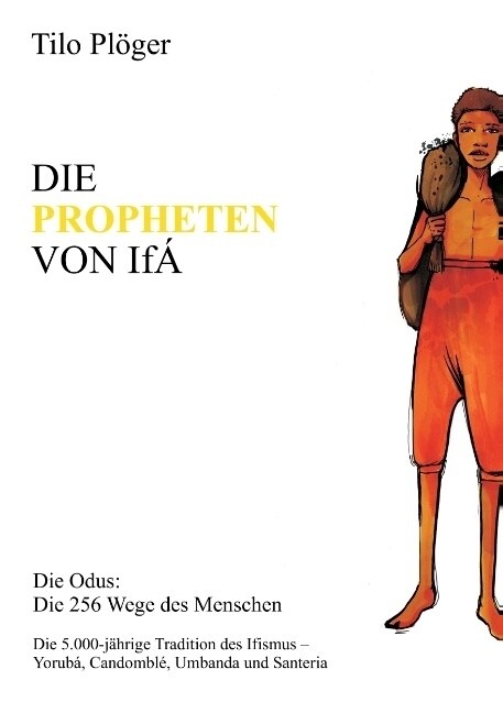 Die Propheten Von If? Die Odus: Die 256 Wege des Menschen (Paperback)