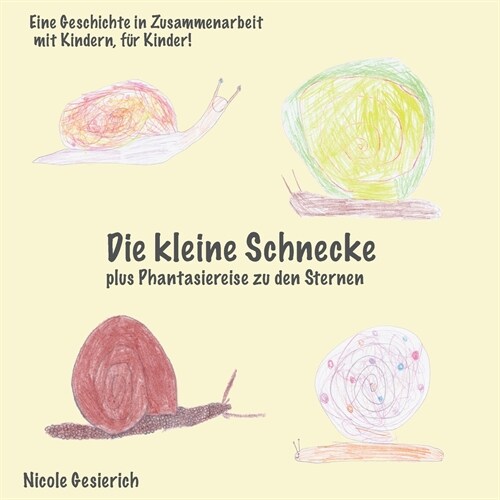 Die kleine Schnecke: plus Phantasiereise zu den Sternen (Paperback)