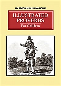 Illustrated Proverbs for Children (Paperback)