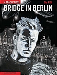 Bridge in Berlin: Fragments of a Journey Between Necropolis and Elysium (Paperback)