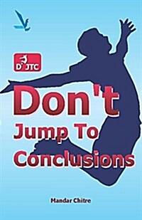 Dont Jump to Conclusion (Paperback)