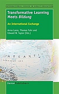 Transformative Learning Meets Bildung: An International Exchange (Hardcover)