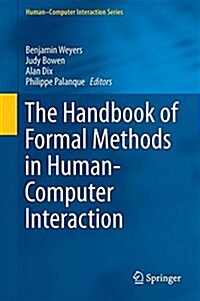 The Handbook of Formal Methods in Human-Computer Interaction (Hardcover, 2017)