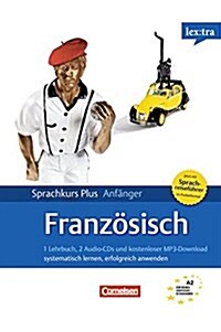 Lextra Franzosisch Sprachkurs Plus: Anfanger A1/A2. Neubearbeitung: Selbstlernbuch mit CDs und kostenlosem MP3-Download. Mit Pocket-Sprach-Reisefuhrer (Paperback)
