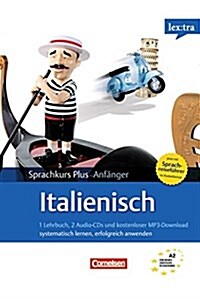 Lextra Italienisch Sprachkurs Plus: Anfanger A1/A2. Neubearbeitung: Selbstlernbuch mit CDs und kostenlosem MP3-Download. mit Pocket-Sprach-Reisefuhrer (Paperback)