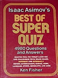 Isaac Asimovs Best of Super Quiz (Hardcover, First Printing)
