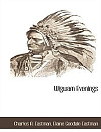 Wigwam Evenings (Paperback)
