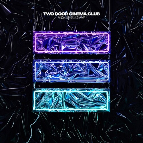 Two Door Cinema Club - 3집 Gameshow