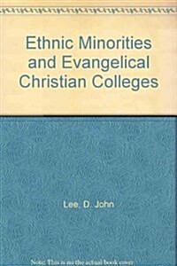 Ethnic Minorities and Evangelical Christian Colleges (Paperback)