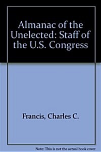 Almanac of the Unelected (Hardcover, Reprint)