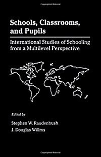 Schools, Classrooms, and Pupils (Hardcover)