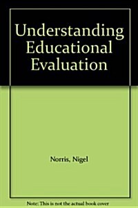 Understanding Educational Evaluation (Hardcover)