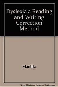 Dyslexia a Reading and Writing Correction Method (Hardcover)