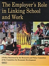 The Employers Role in Linking School and Work (Paperback)